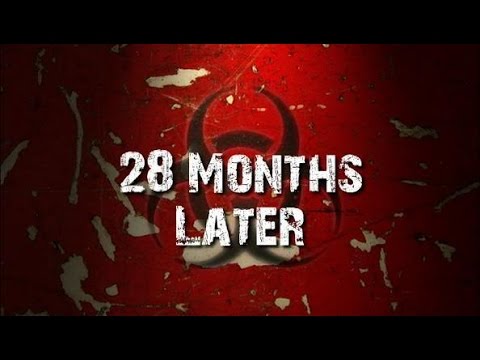 28 Months Later 28 Months Later