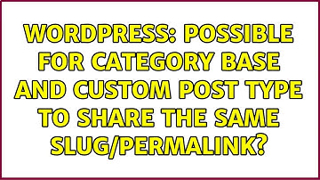Wordpress: Possible for Category Base and Custom post Type to share the same slug/permalink?