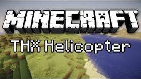 Minecraft- Mod Review|THX HELICOPTER MOD|Download in Desc