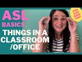 Basic ASL Things in A Classroom and/or Office