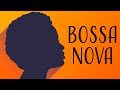 Bossa Nova - Jazz Music to Relax &amp; Unwind