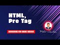 html, html pre tags, html full course, html css, html course, html tutorial