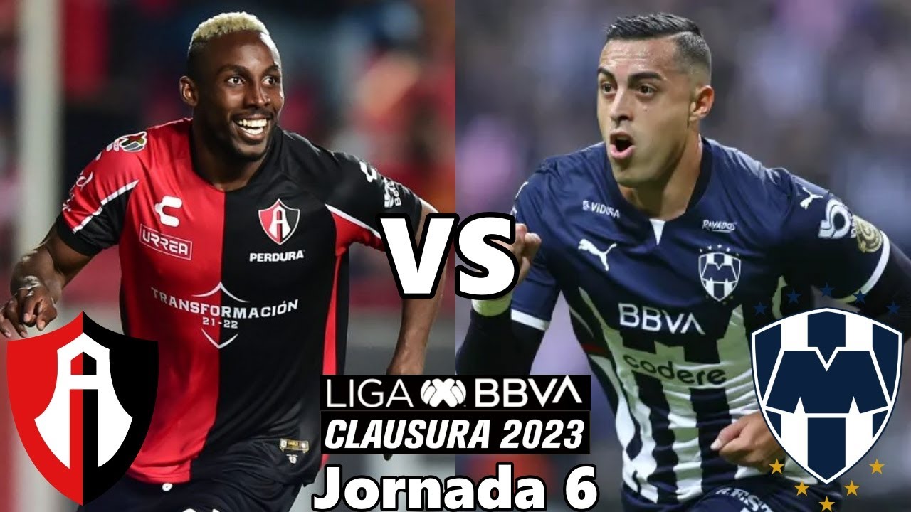 ATLAS VS MONTERREY | JORNADA 6 | LIGA MX | CLAUSURA 2023 - YouTube