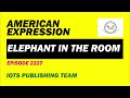 American expression e2227 elephant in the room