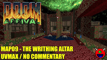 Doom 2: Arrival - MAP09 The Writhing Altar - UVMAX No Commentary