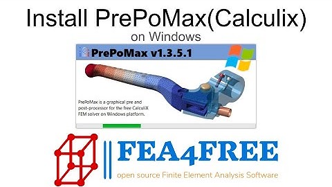 Install PrePoMax (Calculix) on Windows and test calculation FEA4free