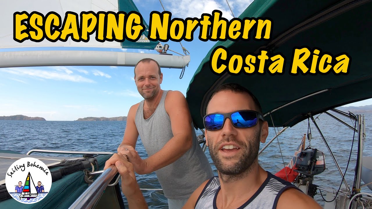 Escaping Northern Costa Rica! Sailing Bohemia Ep. 99