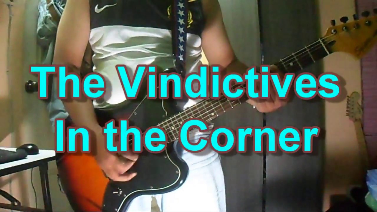 The Vindictives In the Corner (Guitar Cover) YouTube