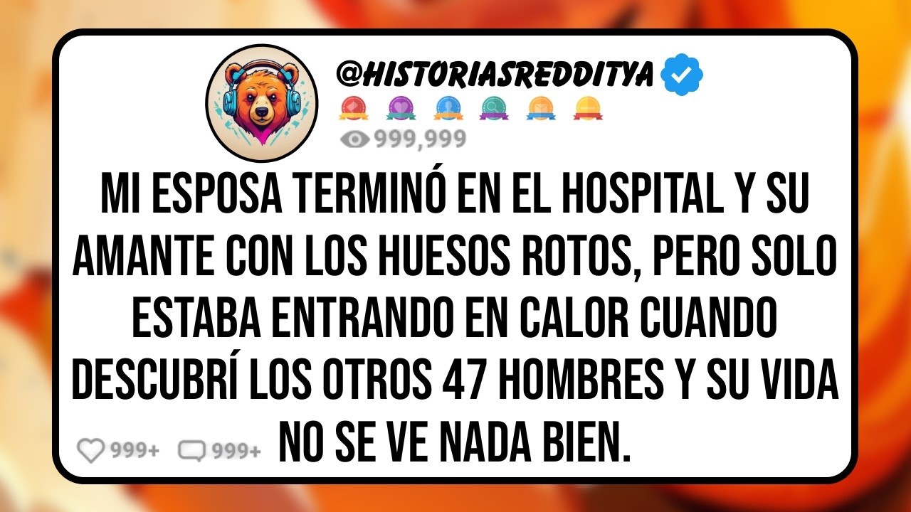 Mi ESPOSA Terminó en el Hospital y su Amante con los Huesos Rotos, Pero solo Estaba Entrando en ...