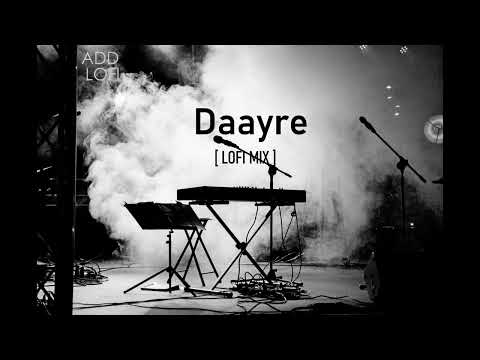 Daayre || Arjit Singh || Lofi Mix || lofi version || #ADD LOFI