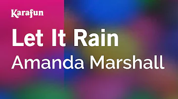 Let It Rain - Amanda Marshall | Karaoke Version | KaraFun