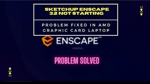 SketchUp Enscape 3.2 not starting problem fixed | AMD processor