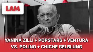 YANINA ZILLI   POPSTARS   VENTURA VS. POLINO   CHICHE GELBLUNG #LAM | Programa completo (09/09/26)
