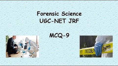 NTA UGC-NET JRF Forensic Science MCQ 9