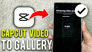 How to Save Capcut Video to Gallery iPhone & Android