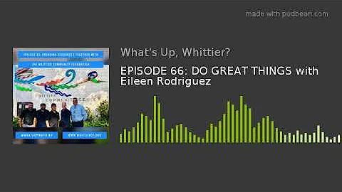 EPISODE 66: DO GREAT THINGS with Eileen Rodriguez