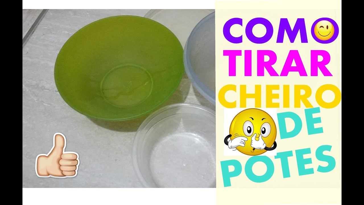 Como Tirar Cheiro De Pote De Plástico