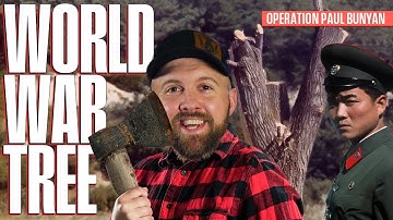 World War Tree - Operation Paul Bunyan
