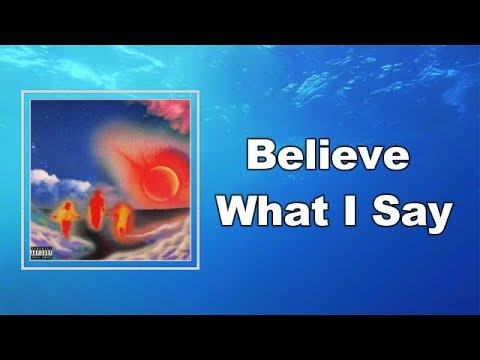 Kanye West - Believe What I Say (Lyrics)