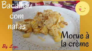 RECETTE de Bacalhau com natas / Morue à la crème recette portugaise