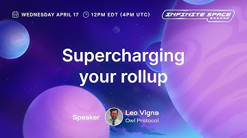 Supercharging Your Rollup｜Infinite Space Bazaar Hackathon Workshop 13