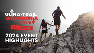 Ultra-Trail Snowdonia By Utmb  2024 Event Best Of