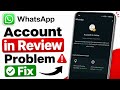 WhatsApp Account In Review Problem 2026 | This account can't use whatsapp | Account in review fix