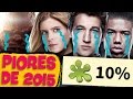 10 PIORES FILMES DE 2015