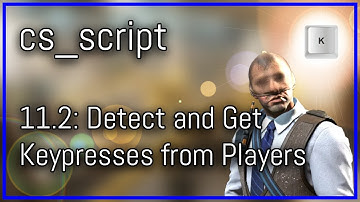 [CS2] cs_script Javascript Tutorial Series | Detect Keypresses From The Players #11.2