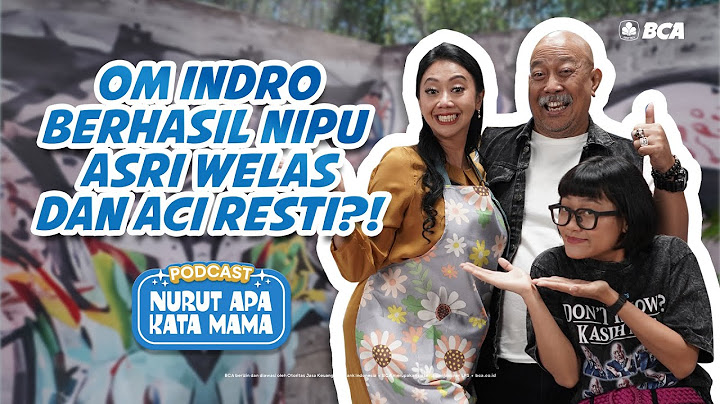 Om Indro Berhasil Nipu Asri Welas dan Aci Resti?! #AWASMODUS | Podcast Nurut Apa Kata Mama