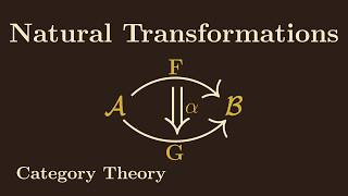 What are natural transformations (Category Theory)