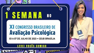 COMO É UM CONGRESSO DE PSICOLOGIA? XI Congresso Brasileiro de Avaliação Psicológica 2023 | Dicas