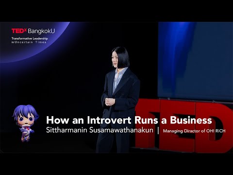 How an Introvert Runs a Business | Sittharmanin Susamawathanakun | TEDxBangkok U Episode cover