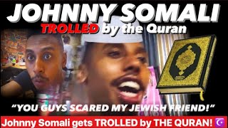 Johnny Somali TROLLED by the Quran Compilation ☪