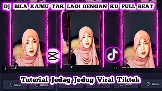 Tutorial Jedag Jedug Dj Bila Kamu Tak Lagi Denganku Full Beat