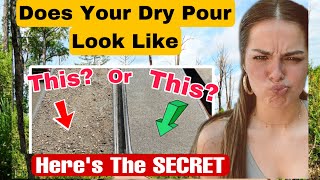 What NoOne is Telling YOU! SECRETS TO A SMOOTH DRY POUR (no stones) TOP DRY POUR CEMENT CONCRETE