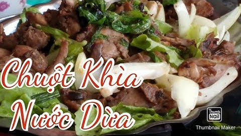 Chuột đồng khìa nước dừa | Chương Miền Tây