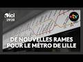 Ref:u4FIFLLlQxs Attendues depuis 10 ans, les nouvelles rames de m�tro de la m�tropole lilloise enfin en service