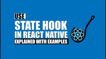 useState Hook in React Native Explained with Examples