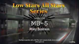 Arknights MB-5 Guide Low Stars All Stars