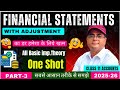 One Shot Theory 🔥 Financial Statements with Adjustments | Adjustments Made Easy | Part 3
