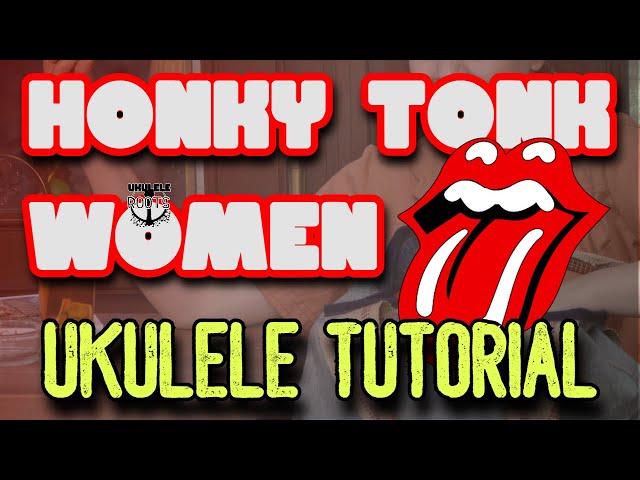 Honky Tonk Women Ukulele Tutorial class=