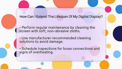 How Can I Extend The Lifespan Of My Digital Display? - Conventions Network