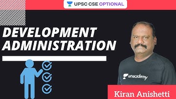 Development Administration | UPSC CSE/IAS 2021 | Kiran Anishetti