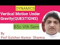 Dynamics lecture Vertical Motion Under Gravity