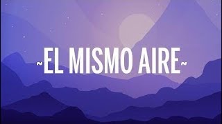 Camilo - El Mismo Aire (Letra/Lyrics)