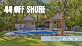 Luxury Home in Palmetto Dunes | 44 Off Shore Dr | Hilton Head Island Real Estate