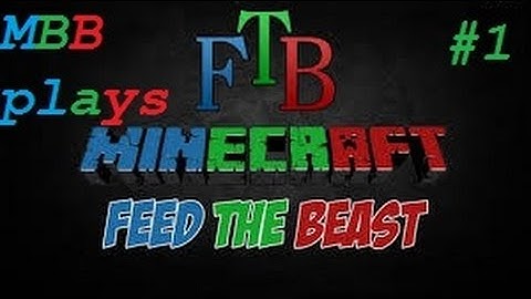 Feed The Beast - Episode 1 - Getting Started