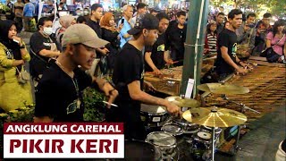 Pikir Keri Versi Angklung // Cover Angklung Carehal ~ Angklung Malioboro Yogyakarta