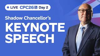 LIVE: Our plan to create a Stronger Economy | CPC26 Day Two